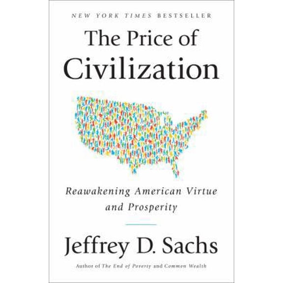 Pre-Owned The Price of Civilization: Reawakening American Virtue and Prosperity (Hardcover) 140006841X 9781400068418