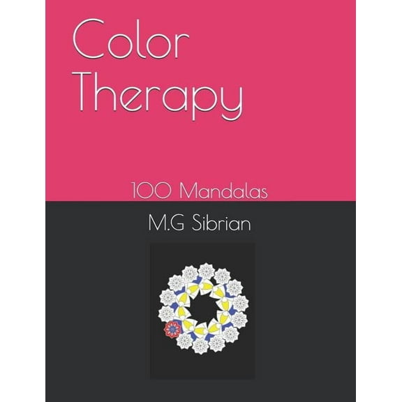 Color Therapy : 100 Mándalas (Paperback)