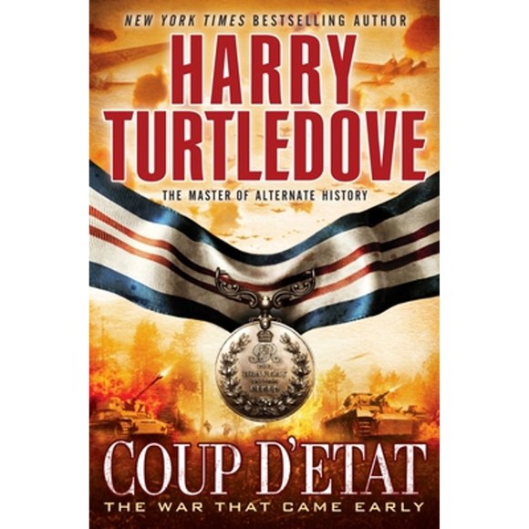 Pre-Owned Coup d'Etat (the War That Came Early, Book Four) (Paperback 9780345524669) by Harry Turtledove