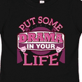 thumbnail image 4 of Inktastic Theater Put Some Drama In Your Life Girls Toddler T-Shirt, 4 of 5