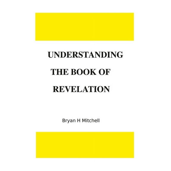 Understanding the Book of Revelation, (Paperback)