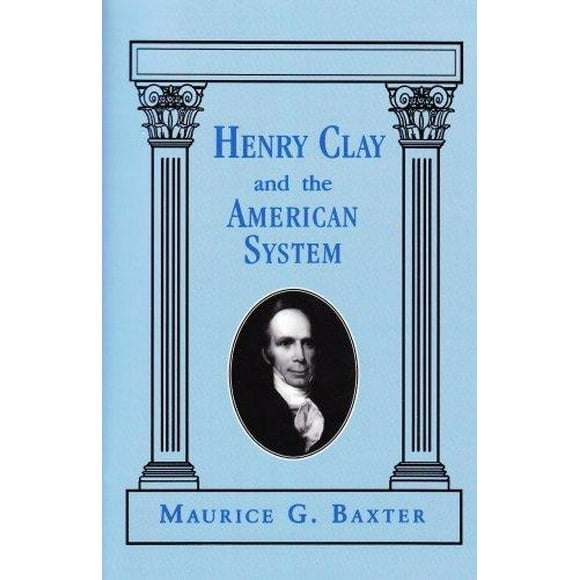 Henry Clay and the American system