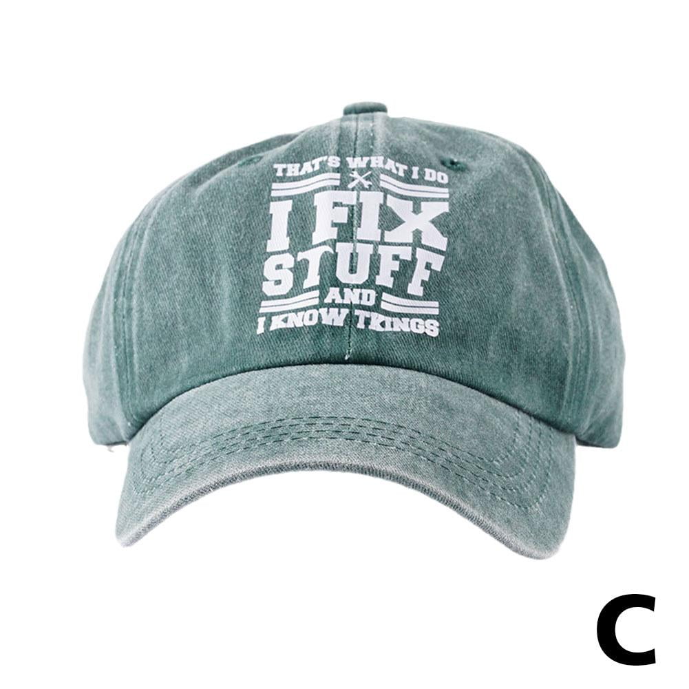 Baseball Cap for Men That's Whats I Do I Fix Stuff and I Know Things