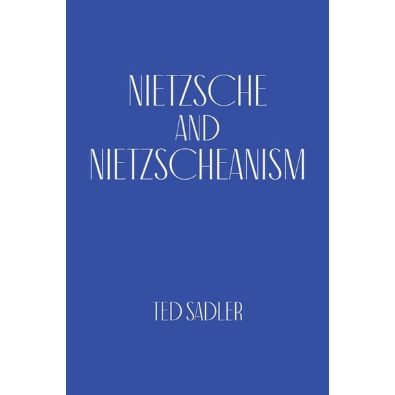 Nietzsche and Nietzscheanism, (Paperback)