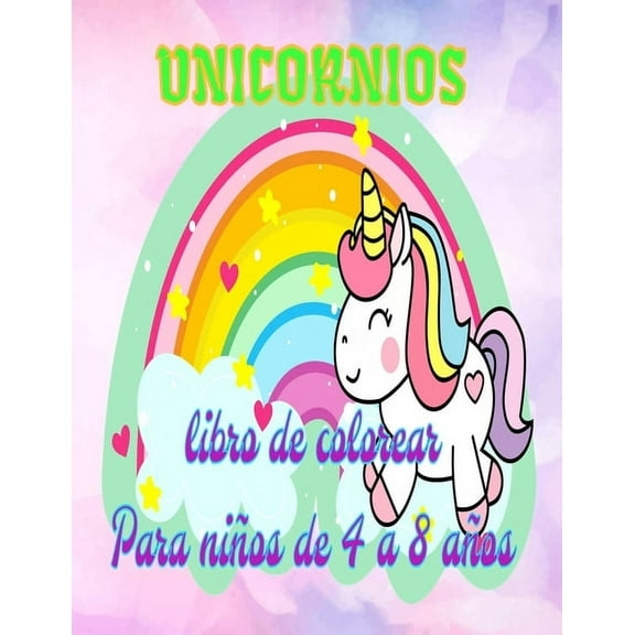 Unicornios libro de colorear Para niÃ±os de 4 a 8 aÃ±os: libro de colorear para niÃ±as de regalo mÃ¡gico para edades de 3 en, (Paperback)