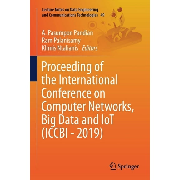 Lecture Notes on Data Engineering and Co Proceeding of the International Conference on Computer Networks, Big Data and Iot (Iccbi - 2019), Book 49, (Paperback)