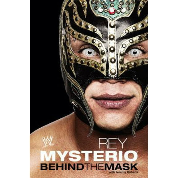 Pre-Owned Rey Mysterio: Behind the Mask (WWE) Paperback