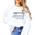thumbnail image 3 of Funny Dog Mom Sweatshirt - Apparently I'm Not Allowed to Adopt All The Dogs Sweater for Women White Sweatshirt Adult Large, 3 of 7