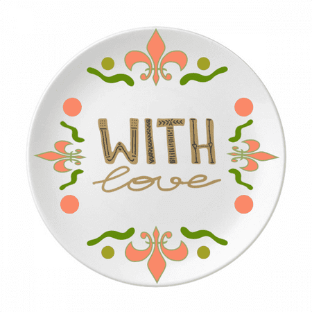 

with love quote handwrite Flower Ceramics Plate Tableware Dinner Dish