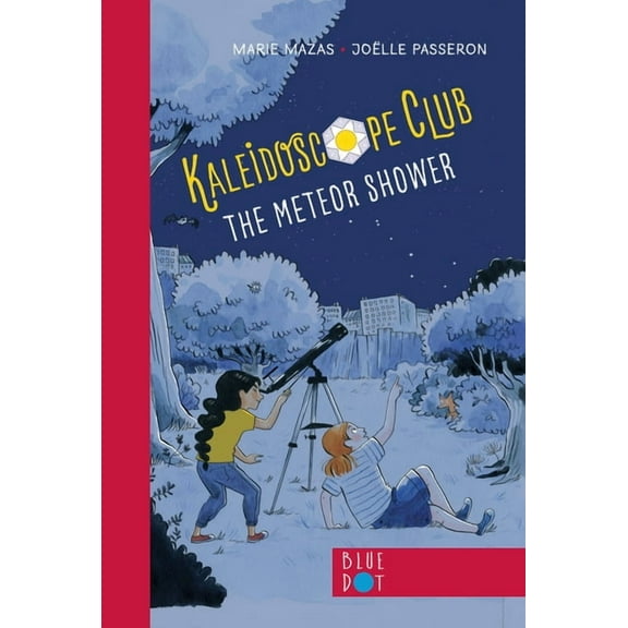 Kaleidoscope Club The Meteor Shower: Kaleidoscope Club Series Book #2, Book 2, (Paperback)