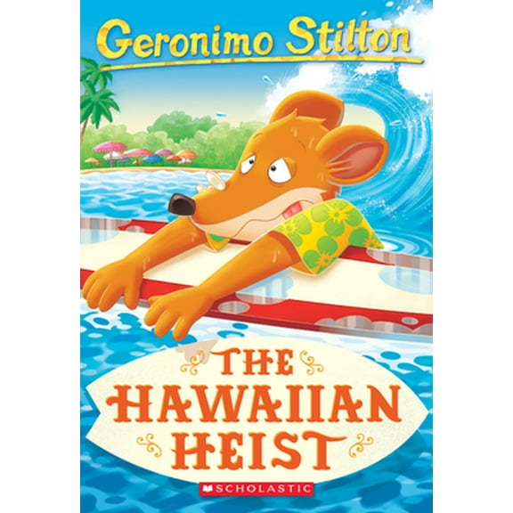 Pre-Owned The Hawaiian Heist (Geronimo Stilton #72): Volume 72 (Paperback) 1338306235 9781338306231