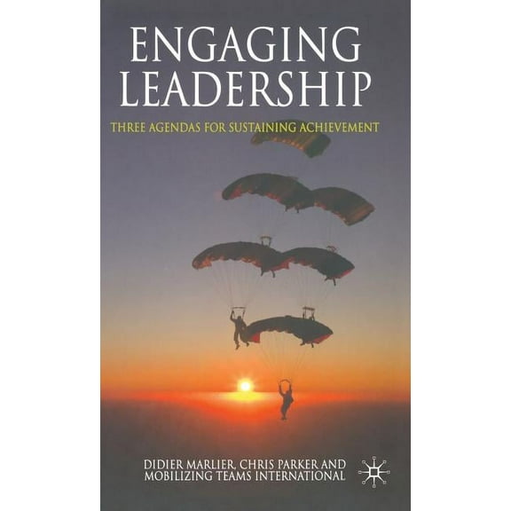 Engaging Leadership: Three Agendas for Sustaining Achievement, (Hardcover)