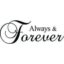 Black 33" x 12" Decaltor Always And Forever sty3 Quotes Sayings Words Art Decor Lettering Vinyl Wall Art Inspirational Uplifting