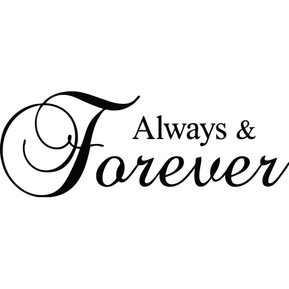 Black 22" x8" Decaltor Always And Forever sty3 Quotes Sayings Words Art Decor Lettering Vinyl Wall Art Inspirational Uplifting