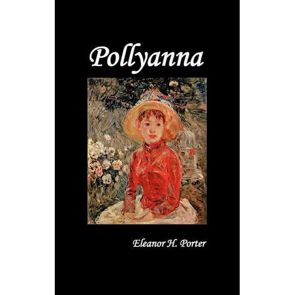 Pollyanna, (Hardcover)