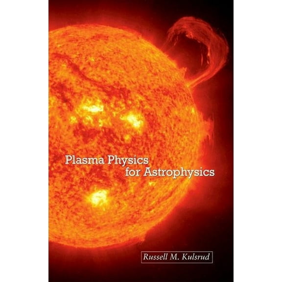Princeton Astrophysics Plasma Physics for Astrophysics, Book 66, (Paperback)