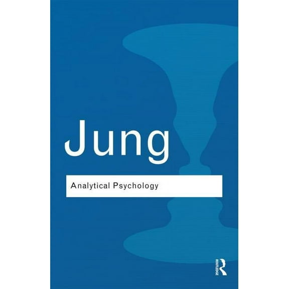 Routledge Classics Analytical Psychology: Its Theory and Practice, (Paperback)