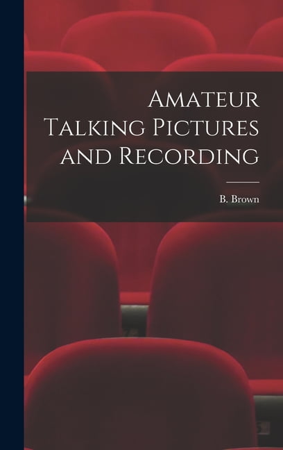 Amateur Talking Pictures and Recording (Hardcover) pic image