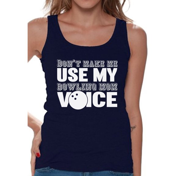 Awkward Styles Women's Don't Make Me Use My Bowling Mom Voice Graphic Tank Tops White Gift Idea