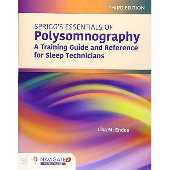 Pre-Owned Spriggs's Essentials of Polysomnography: A Training Guide and Reference for Sleep Technicians