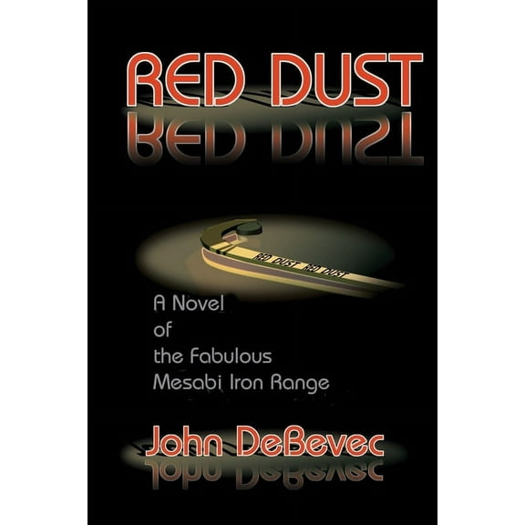 Red Dust: A Novel of the Mesabi Iron Range (Paperback)