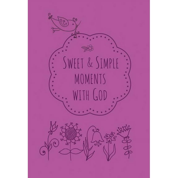 Sweet & Simple Moments with God (Hardcover)