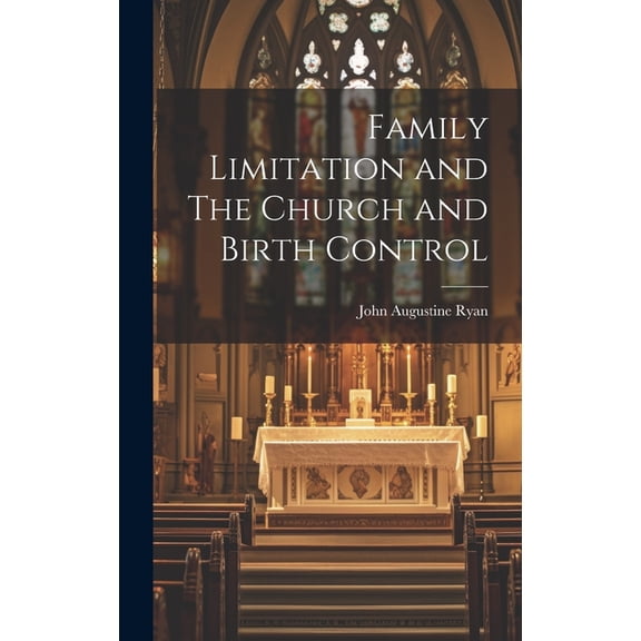 Family Limitation and The Church and Birth Control (Hardcover)