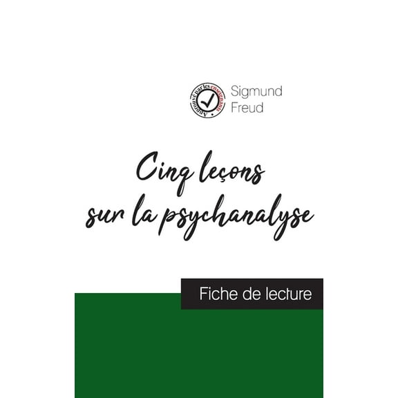 Cinq leçons sur la psychanalyse de Freud (fiche de lecture et analyse complète de l'oeuvre) (Paperback)