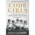 thumbnail image 1 of Pre-Owned Code Girls: The Untold Story of the American Women Code Breakers of World War II (Hardcover) 0316352535 9780316352536, 1 of 1