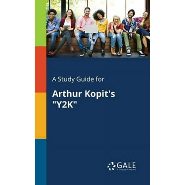 A Study Guide for Arthur Kopit's "Y2K"