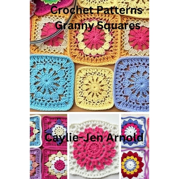 Crochet Patterns Granny Squares, (Paperback)