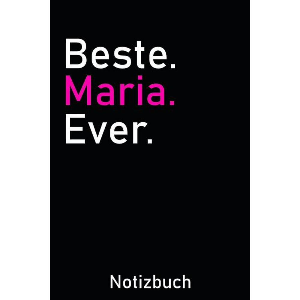 Beste Maria Ever Tagebuch für Mädchen mit dem Namen Maria / 120