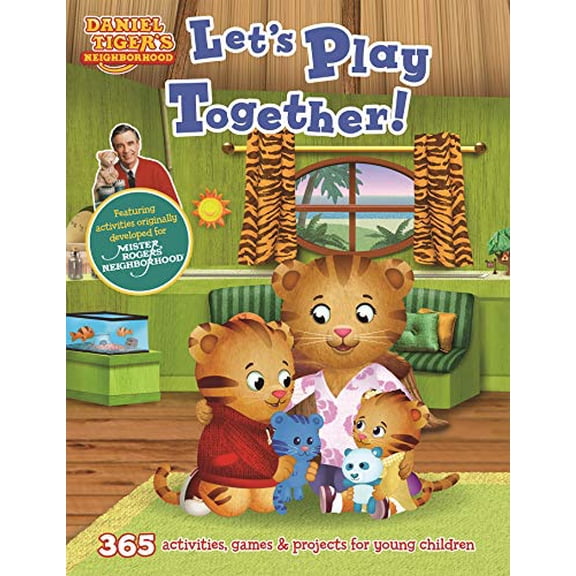 Pre-Owned Daniel Tiger's Neighborhood: Let's Play Together!: 365 Activities, Games & Projects for Young Children (Paperback) 1948174162 9781948174169