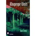 thumbnail image 2 of Pre-Owned Albuquerque Ghosts: Traditions, Legend, Lore (Paperback) 0764332201 9780764332203, 2 of 2