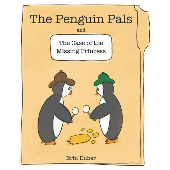 The Penguin Pals and the Case of the Missing Princess (Paperback)