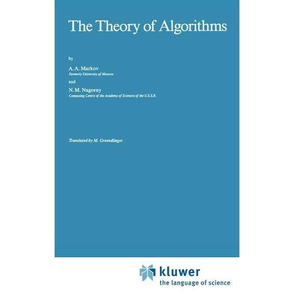Mathematics and Its Applications The Theory of Algorithms, Book 23, (Hardcover)