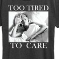 thumbnail image 3 of Marilyn Monroe - Too Tired to Care Short Sleeve Graphic T-Shirt, 3 of 5