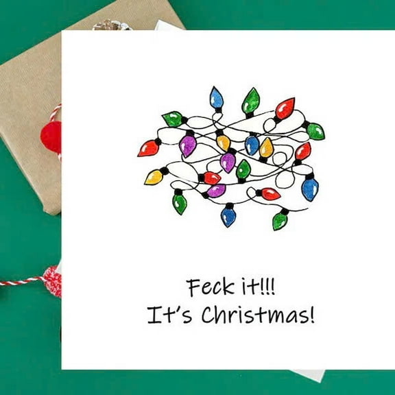 Funny Christmas Greeting Card – “Feck it!!! It's Christmas!” with Colorful Holiday Lights – Blank Inside for Personal Messages – Includes Envelope, Perfect for Family and Friends