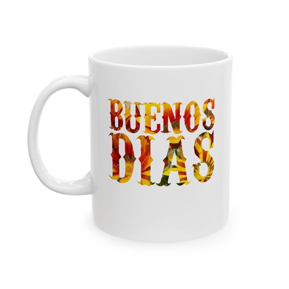 Buenos Dias 11 oz Coffee Mug - White Ceramic Gift
