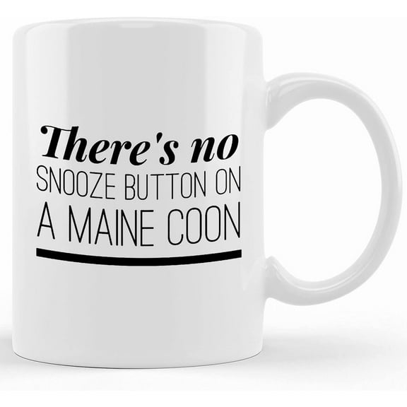 Maine Coon Snooze Button Novelty Coffee Mug, Ceramic Novelty Coffee Mug, Tea Cup, Gift Present For Birthday, Christmas Thanksgiving Festival, 11oz Sarcasm With Sayings Mug