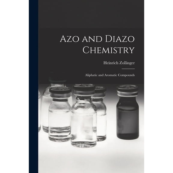 Pre-Owned Azo and Diazo Chemistry: Aliphatic and Aromatic Compounds (Paperback) 101388017X 9781013880179