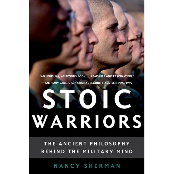 Stoic Warriors: The Ancient Philosophy Behind the Military Mind, (Paperback)