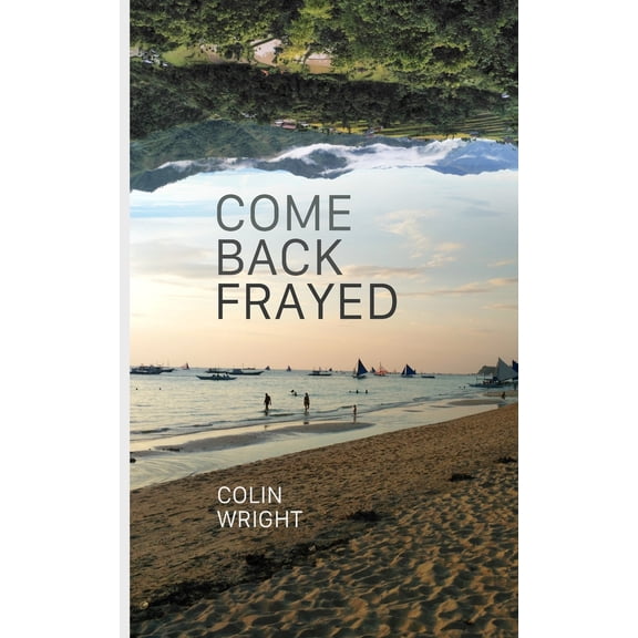 Pre-Owned Come Back Frayed (Paperback) 1682870030 9781682870037