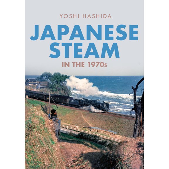 Japanese Steam in the 1970s (Paperback)