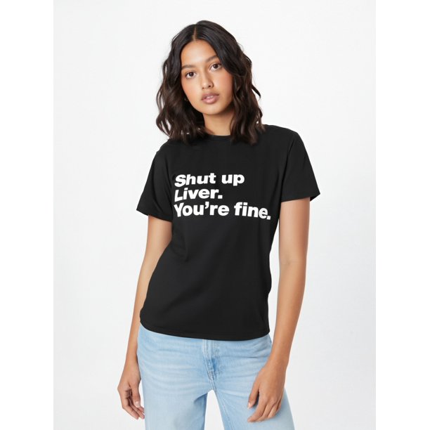 Men's Front Print T-shirt Shut Up Liver You're Fine 100% Cotton Funny Graphic Summer Casual Top Tee For Adult, Men, Women, Teen, Teenager, Adolescent, Youth