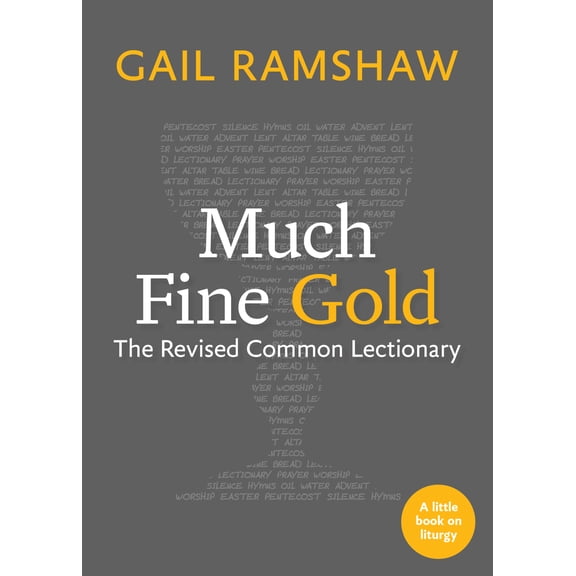 Pre-Owned Much Fine Gold: The Revised Common Lectionary (Paperback) 1640654224 9781640654228