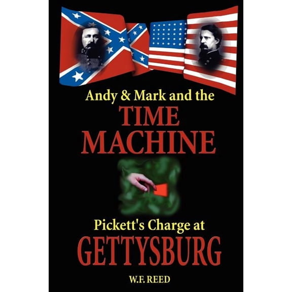 Andy & Mark and the Time Machine: Pickett's Charge at Gettysburg, (Paperback)
