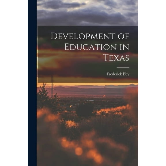 Development of Education in Texas, (Paperback)