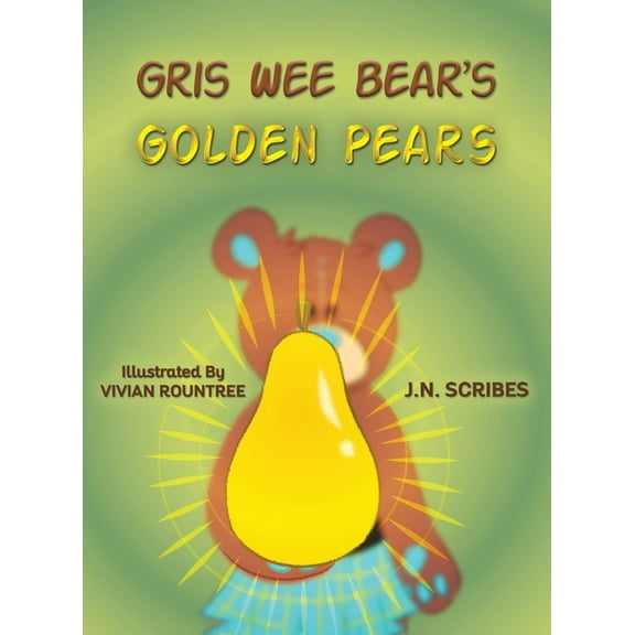 Gris Wee Bear's Golden Pears, (Hardcover)