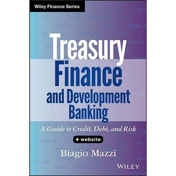 Wiley Finance Treasury Finance and Development Banking,   Website: A Guide to Credit, Debt, and Risk, (Hardcover)